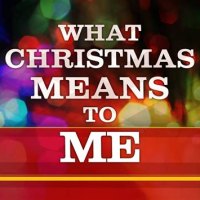 What Christmas Means To Me S